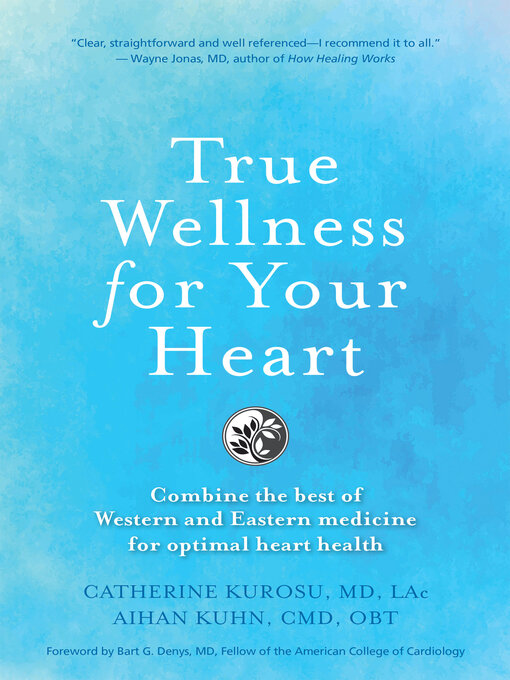 Title details for True Wellness for Your Heart by Catherine Jeane Kurosu - Wait list